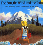 Book cover image of: The Sun, Wind and the Rain. By Lisa Westburg Peters.