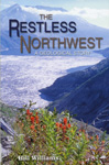 Book cover image of: The Restless Northwest. By Hill Willams.