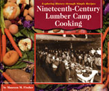 An image of the book cover, Nineteenth-Century Lumber Camp Cooking.