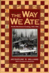 An image of the book cover, The Way We Ate: Pacific Northwest Cooking, 1843-1900