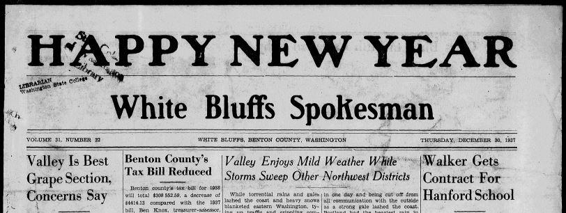 WhiteBluffsSpk_12301937 Newspaper headline. Happy New Year from White Bluffs. White Bluffs spokesman. (White Bluffs, Wash.), Dec. 30, 1937. Chronicling America: Historic American Newspapers. Library of Congress.