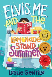 Book cover for Elvis, Me, and the Lemonade Stand Summer by Leslie Gentile