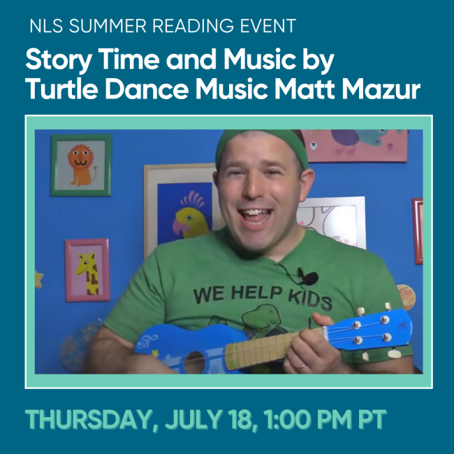 Matt Mazur from Turtle Dance Music performs with a ukulele during an NLS Summer Reading Event advertised in the image for a story time and music session happening on Thursday, July 18, at 1:00 PM PT.