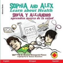 Sophia and Alex Learn About Health book cover