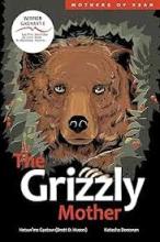 The Grizzly Mother book cover - A bear peeking through bushes