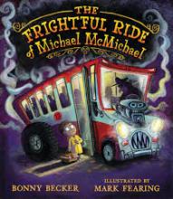 The Frightful Ride of Michael McMichael book cover -- A small boy gets ready to board a scary bus with a creepy-looking driver